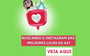 Buscando o Instagram das Melhores Lojas da 44? Veja aqui.